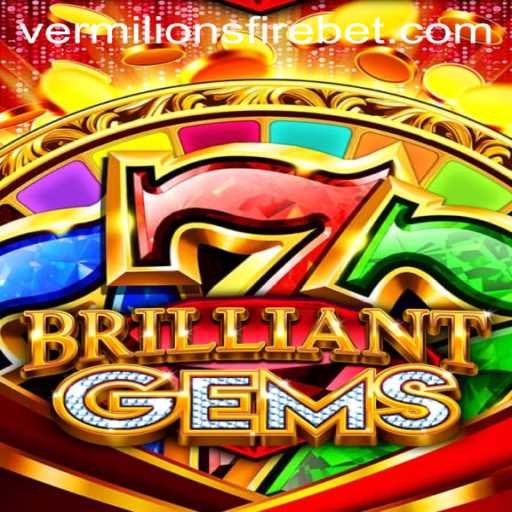 Unveiling BrilliantGems: Explore VERMILION’S FIRE in the Latest Gaming Phenomenon