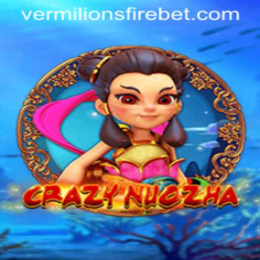 Unleashing the Adventure in CrazyNuoZha: The Mystique of VERMILION’S FIRE
