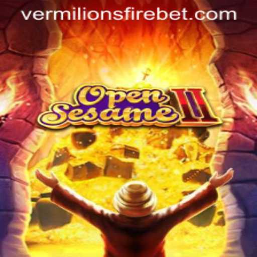 OpenSesameII: Unlock the Mysteries with VERMILION’S FIRE