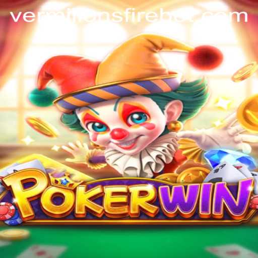 POKERWIN and the Exciting World of VERMILION’S FIRE